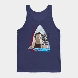 You're gonna need a bigger boat Tank Top